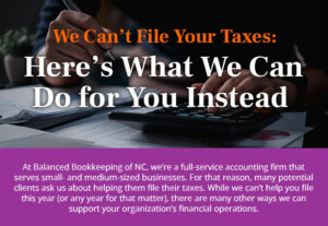 We Can’t File Your Taxes: Here’s What We Can Do for You Instead [infographic]